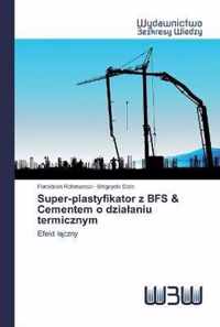 Super-plastyfikator z BFS & Cementem o dzialaniu termicznym
