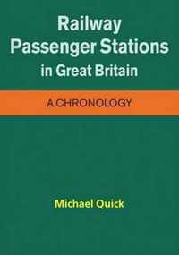 Railway Passenger Stations in Great Britain - a Chronology