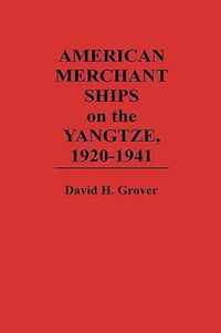 American Merchant Ships on the Yangtze, 1920-1941