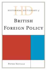 Historical Dictionary of British Foreign Policy