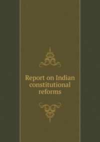 Report on Indian constitutional reforms