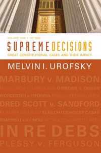 Supreme Decisions, Volume 1: Great Constitutional Cases and Their Impact, Volume One