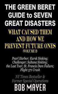 The Green Beret Guide to Seven Great Disasters (II)
