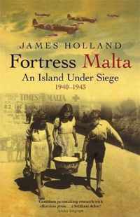 Fortress Malta: An Island Under Siege 1940-1943 (CASSELL MILITARY PAPERBACKS)-J