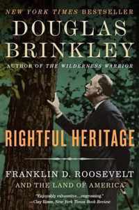 Rightful Heritage: Franklin D. Roosevelt and the Land of America