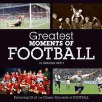 Greatest Moments Of Football