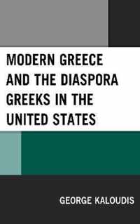 Modern Greece and the Diaspora Greeks in the United States