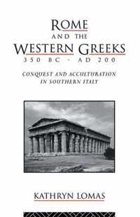 Rome and the Western Greeks, 350 BC - Ad 200: Conquest and Acculturation in Southern Italy