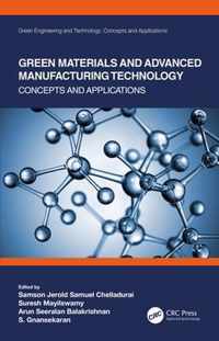 Green Materials and Advanced Manufacturing Technology