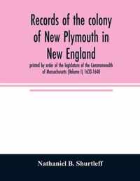 Records of the colony of New Plymouth in New England