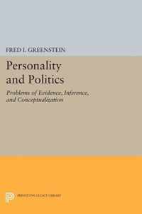 Personality and Politics - Problems of Evidence, Inference, and Conceptualization