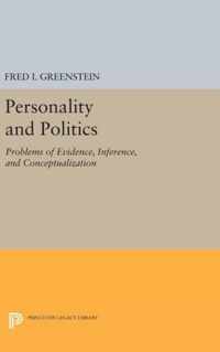 Personality and Politics - Problems of Evidence, Inference, and Conceptualization