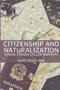 Citizenship and Naturalization among Turkish Skilled Migrants