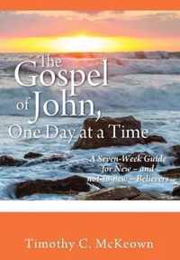 THE GOSPEL of JOHN, ONE DAY at a TIME