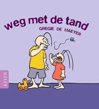 Weg met de tand