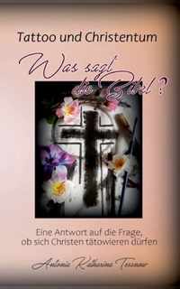 Tattoo und Christentum - Was sagt die Bibel?