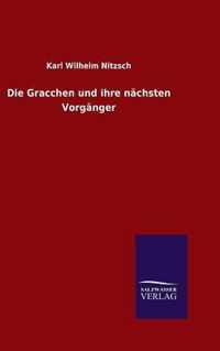 Die Gracchen und ihre nachsten Vorganger