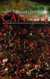 Cannae: The Experience of Battle in the Second Punic War