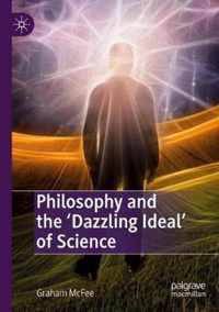 Philosophy and the 'Dazzling Ideal' of Science