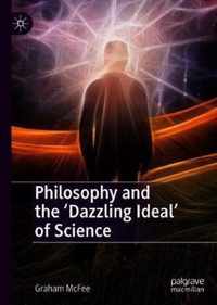 Philosophy and the 'Dazzling Ideal' of Science