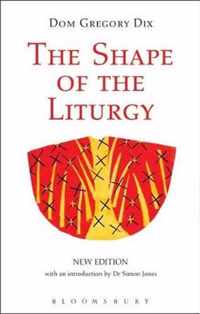 Shape Of The Liturgy New Edition