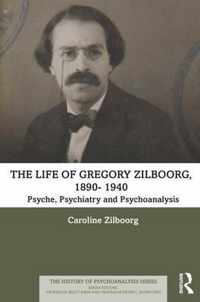 The Life of Gregory Zilboorg, 1890-1959