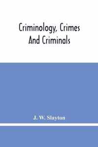 Criminology, Crimes And Criminals: And, The United States Constitution