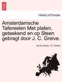 Amsterdamsche tafereelen met platen, geteekend en op steen gebragt door j. c. greive.