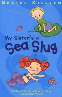 My Sister's A Sea Slug