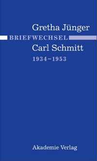 Briefwechsel Gretha Junger Und Carl Schmitt 1934-1953