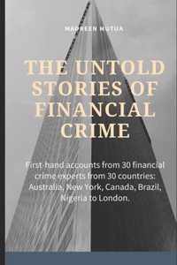 The Untold Stories of Financial Crime