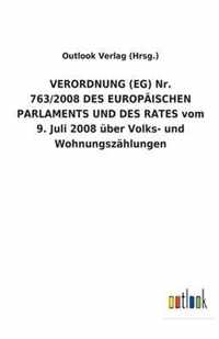 VERORDNUNG (EG) Nr. 763/2008 DES EUROPAEISCHEN PARLAMENTS UND DES RATES vom 9. Juli 2008 uber Volks- und Wohnungszahlungen