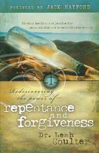 Rediscovering the Power of Repentance & Forgiveness
