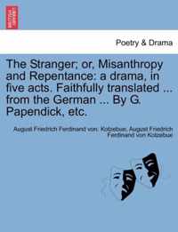 The Stranger; Or, Misanthropy and Repentance