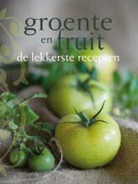 Groente En Fruit, De Lekkerste Recepten