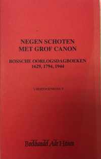 Negen schoten met grof canon