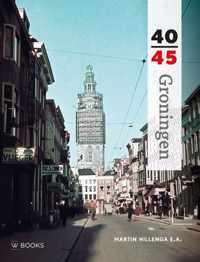 Groningen 40-45 - Martin Hillenga - Hardcover (9789462580817)