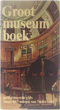 Groot museumboek - geillustreerde gids langs 663 musea van Nederland