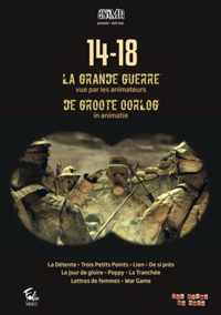 14-18 La Grande Guerre Vue Par Les / De Groote Oorlog In Animatie