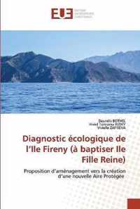 Diagnostic ecologique de l'Ile Fireny (a baptiser Ile Fille Reine)