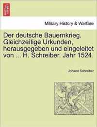 Der Deutsche Bauernkrieg. Gleichzeitige Urkunden, Herausgegeben Und Eingeleitet Von ... H. Schreiber. Jahr 1524.