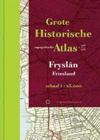 Historische provincie atlassen - Grote Historische Topografische Atlas Friesland