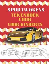 Kleur na tekening - Sportwagens Tekenboek Voor kinderen en volwassenen: Geweldig boek over het tekenboek van luxe auto's / SportWagens Kleurboek Voor