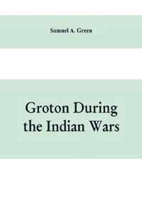 Groton during the Indian wars