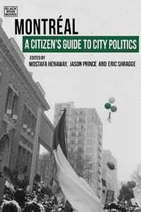 A Citizen`s Guide to City Politics - Montreal