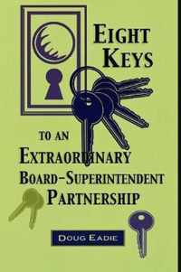 Eight Keys to an Extraordinary Board-Superintendent Partnership