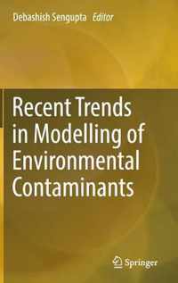 Recent Trends in Modelling of Environmental Contaminants