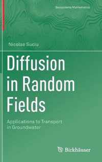 Diffusion in Random Fields