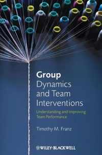 Group Dynamics and Team Interventions