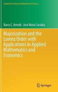 Majorization and the Lorenz Order with Applications in Applied Mathematics and Economics